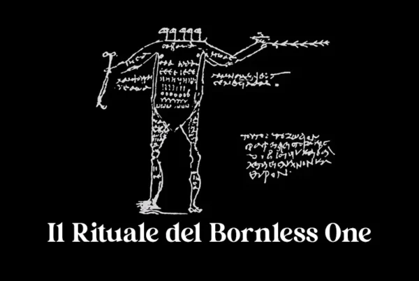 Il Rituale del Bornless One.