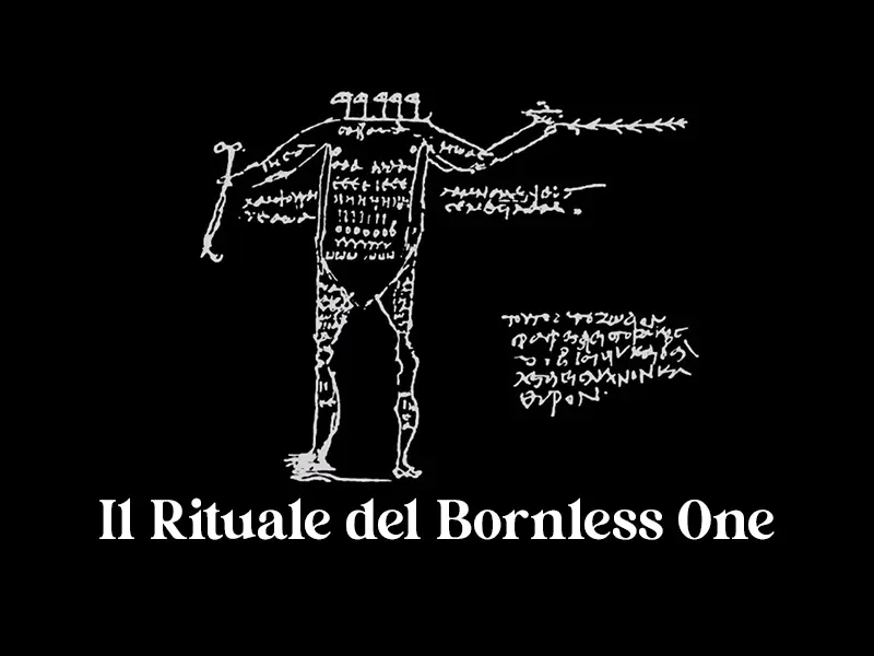Il Rituale del Bornless One.